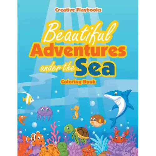 Beautiful Adventures under the Sea Coloring Book
