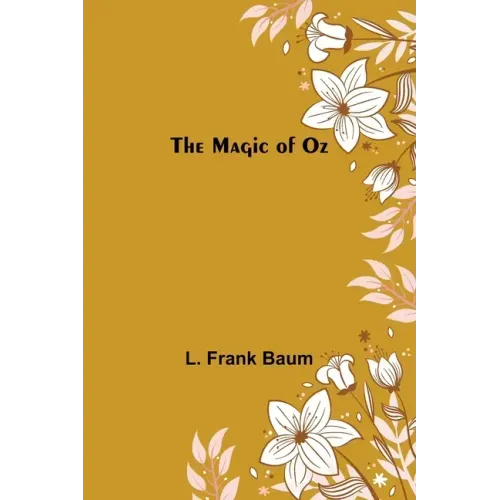 The Magic of Oz