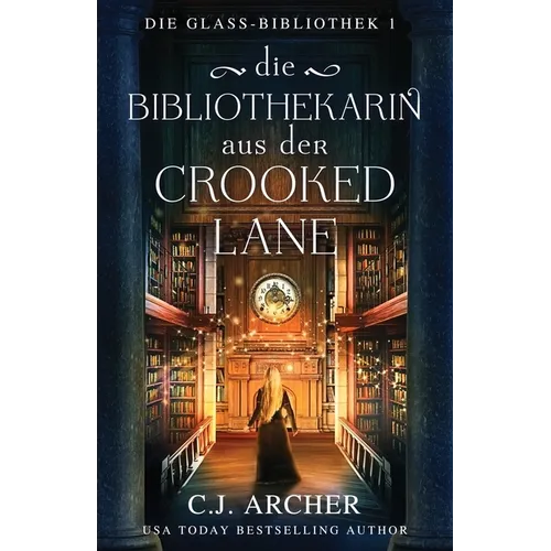Die Bibliothekarin aus der Crooked Lane