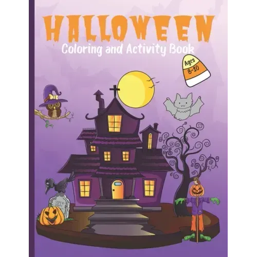 Halloween Coloring and Activity Book for Kids Ages 8-10: Holiday Gift for Children with Maze, Word Search, Puzzles and Activities