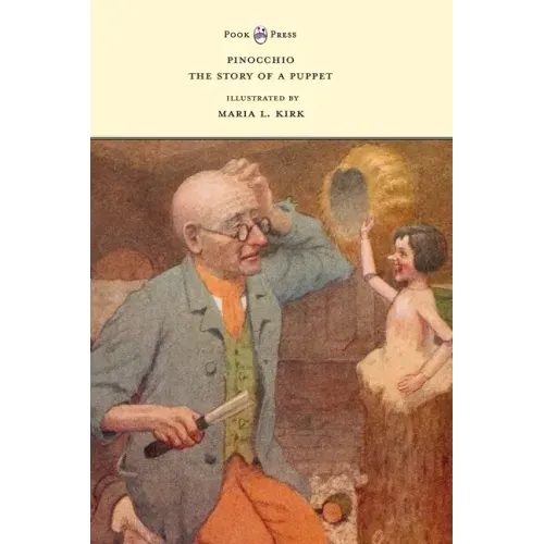 Pinocchio - The Story of a Puppet - Illustrated by Maria L. Kirk