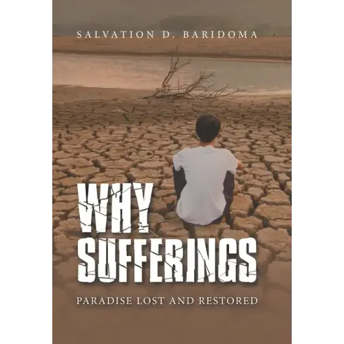 Why Sufferings: Paradise Lost and Restored