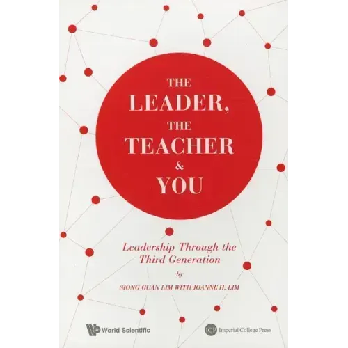 The Leader, the Teacher & You: Leadership Through the Third Generation