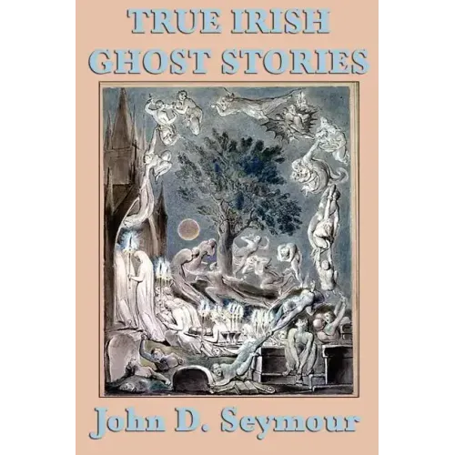 True Irish Ghost Stories