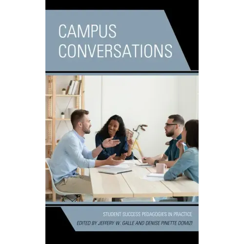 Campus Conversations: Student Success Pedagogies in Practice