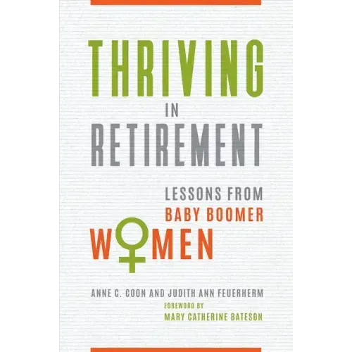 Thriving in Retirement: Lessons from Baby Boomer Women