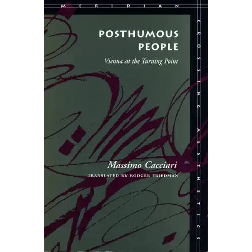 Posthumous People: Vienna at the Turning Point