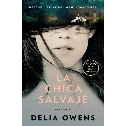La Chica Salvaje (Movie Tie-In Edition) / Where the Crawdads Sing