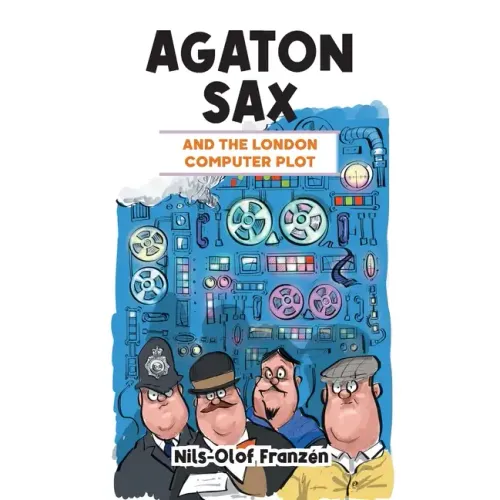 Agaton Sax and the London Computer Plot