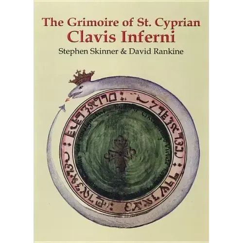 The Grimoire of St. Cyprian: Clavis Inferni