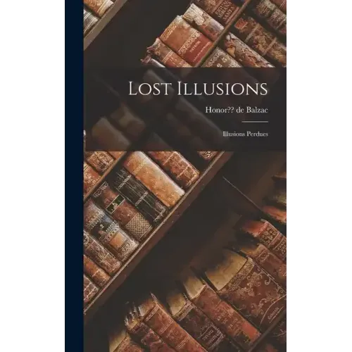 Lost Illusions: Illusions Perdues
