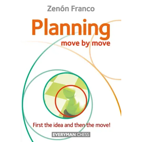 Planning: Move by Move - First the idea and then the move!
