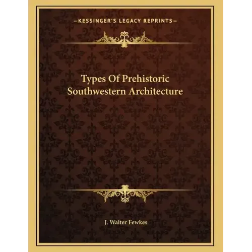 Types Of Prehistoric Southwestern Architecture