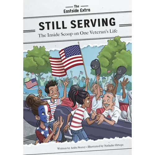 Still Serving: The Inside Scoop on One Veteran's Life