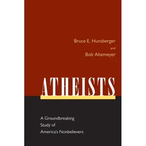 Atheists: A Groundbreaking Study of America's Nonbelievers
