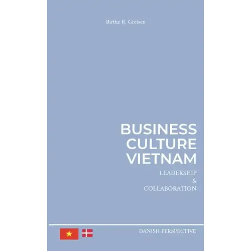Business Culture Vietnam: Leadership and Collaboration