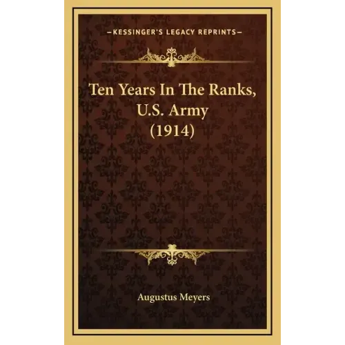 Ten Years in the Ranks, U.S. Army (1914)