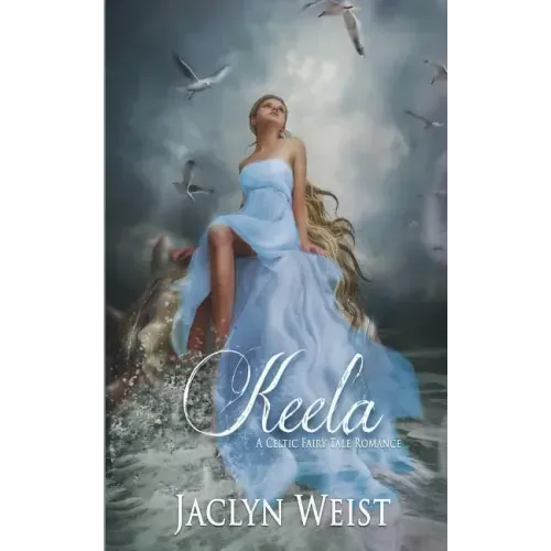 Keela: A Celtic Fairy Tale Romance