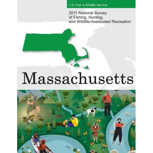2011 National Survey of Fishing, Hunting, and Wildlife-Associated Recreation?Massachusetts