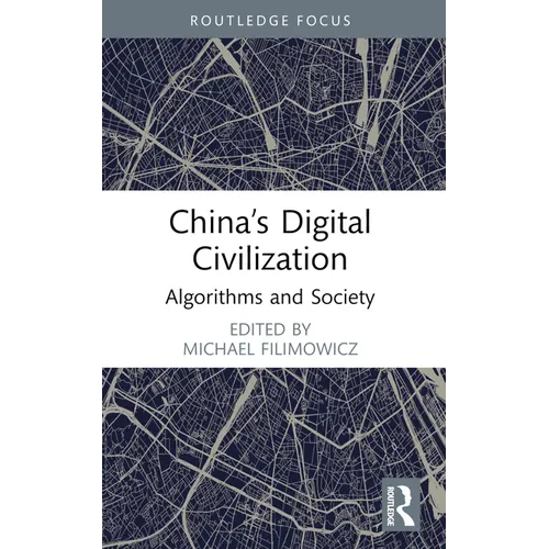 China's Digital Civilization: Algorithms and Society