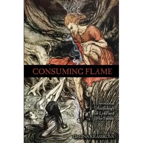 Consuming Flame: A Devotional Anthology for Loki and His Family