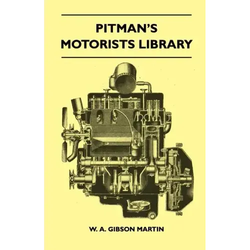 Pitman's Motorists Library - The Book Of The Wolseley - A Complete Guide To All 9 H.P, 10 H.P, 12 H.P Models From 1932 To 1937 - Including The 1937 10
