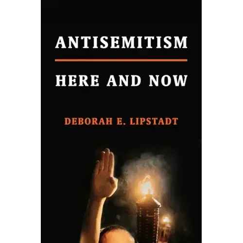 Antisemitism: Here and Now