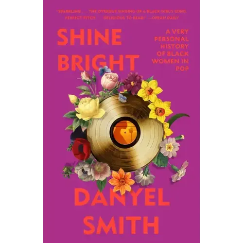 Shine Bright: A Very Personal History of Black Women in Pop