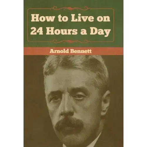 How to Live on 24 Hours a Day