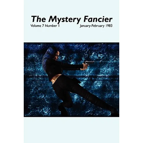 The Mystery Fancier (Vol. 7 No. 1) January-February 1983