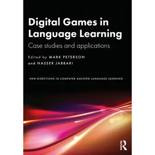 Digital Games in Language Learning: Case Studies and Applications
