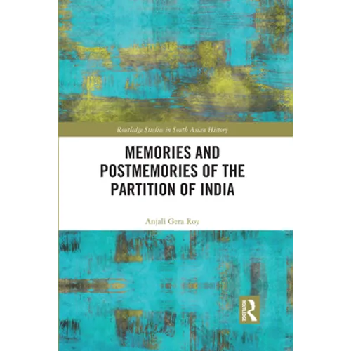 Memories and Postmemories of the Partition of India