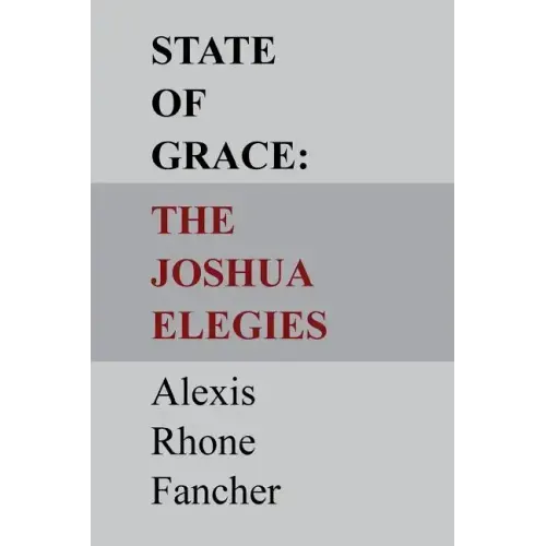 State of Grace: The Joshua Elegies