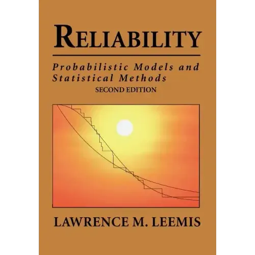Reliability: Probabilistic Models and Statistical Methods