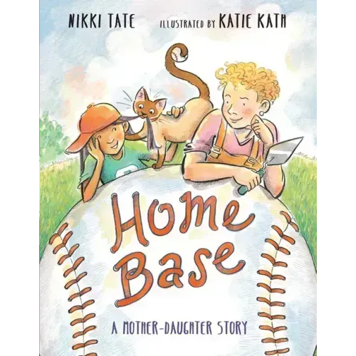 Home Base: A Mother-Daughter Story