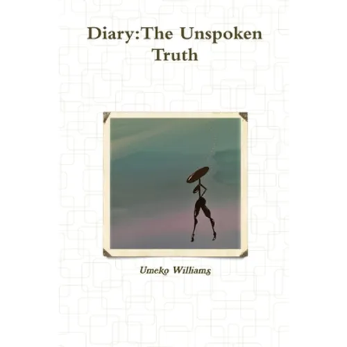 Diary: The Unspoken Truth
