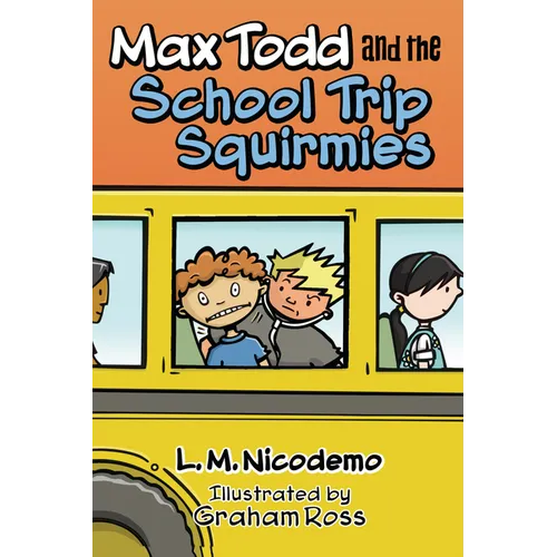 Max Todd and the School Trip Squirmies