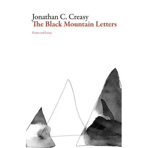 The Black Mountain Letters: Poems and Essays