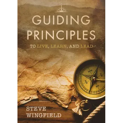 Guiding Principles: To Live, Learn, and Lead