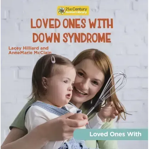 Loved Ones with Down Syndrome