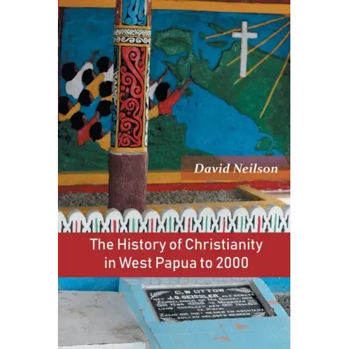 The History of Christianity in West Papua to 2000