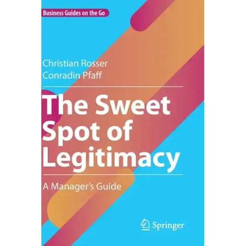The Sweet Spot of Legitimacy: A Manager's Guide