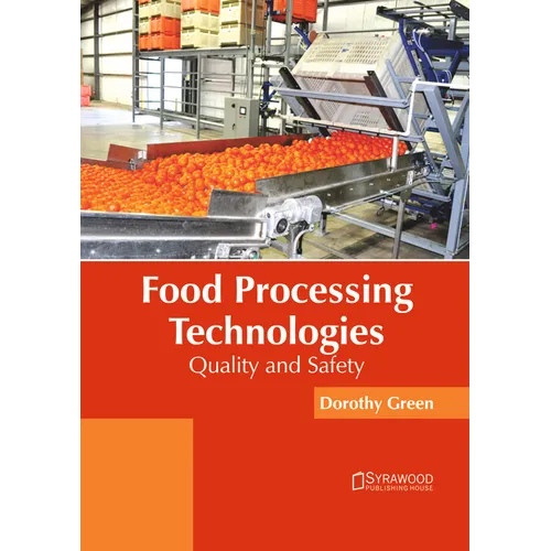 Food Processing Technologies: Quality and Safety