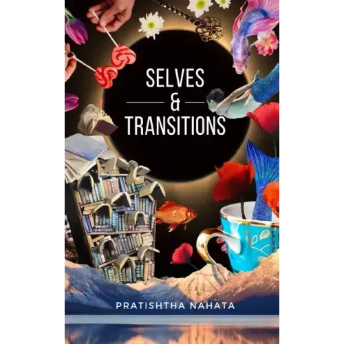 Transitions & Selves