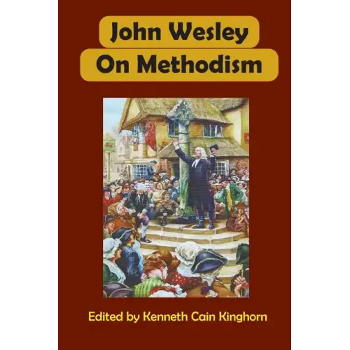 John Wesley on Methodism