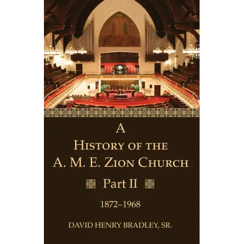 A History of the A. M. E. Zion Church, Part 2