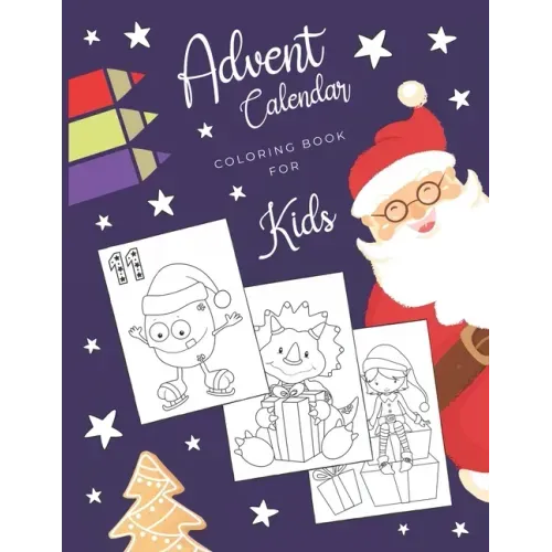 Advent Calendar Coloring Book for Kids: Simple Christmas countdown book with 24 numbered pages to colour - Creative Holiday gift for toddlers and ever