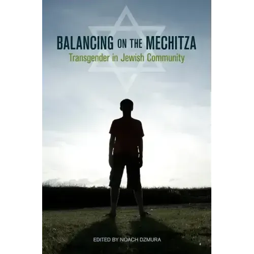 Balancing on the Mechitza: Transgender in Jewish Community