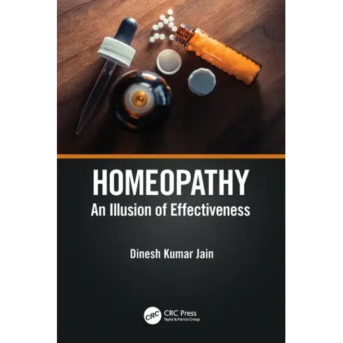 Homeopathy: An Illusion of Effectiveness