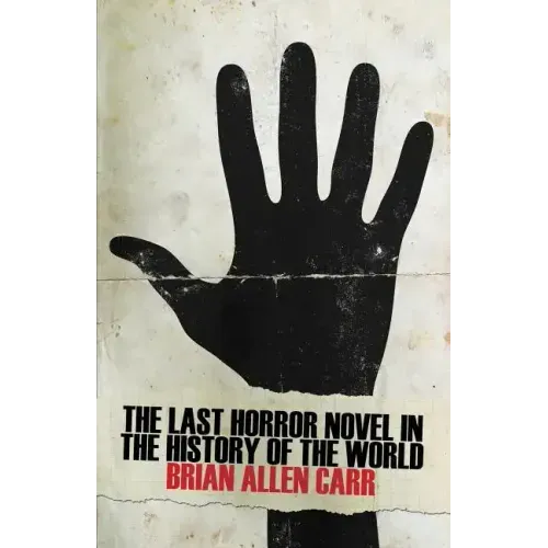 The Last Horror Novel in the History of the World